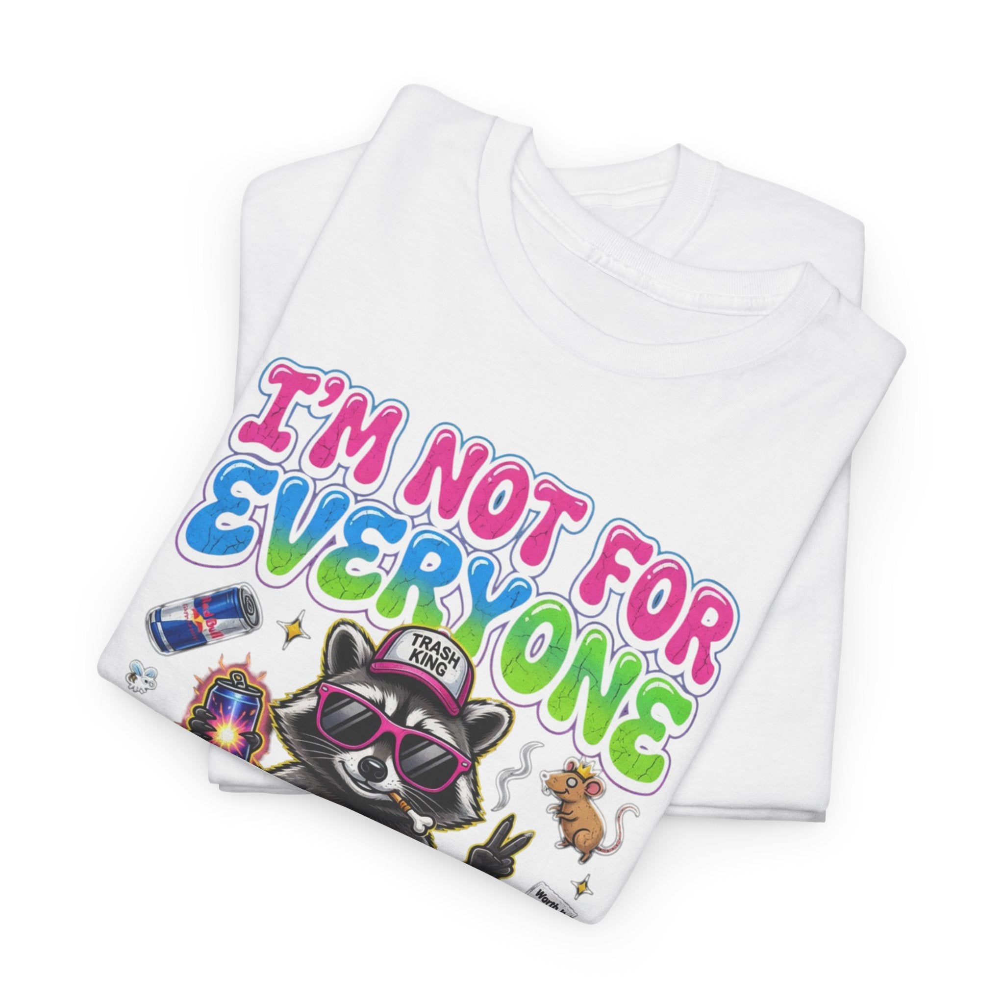 I'm Not For Everyone Raccoon Tee