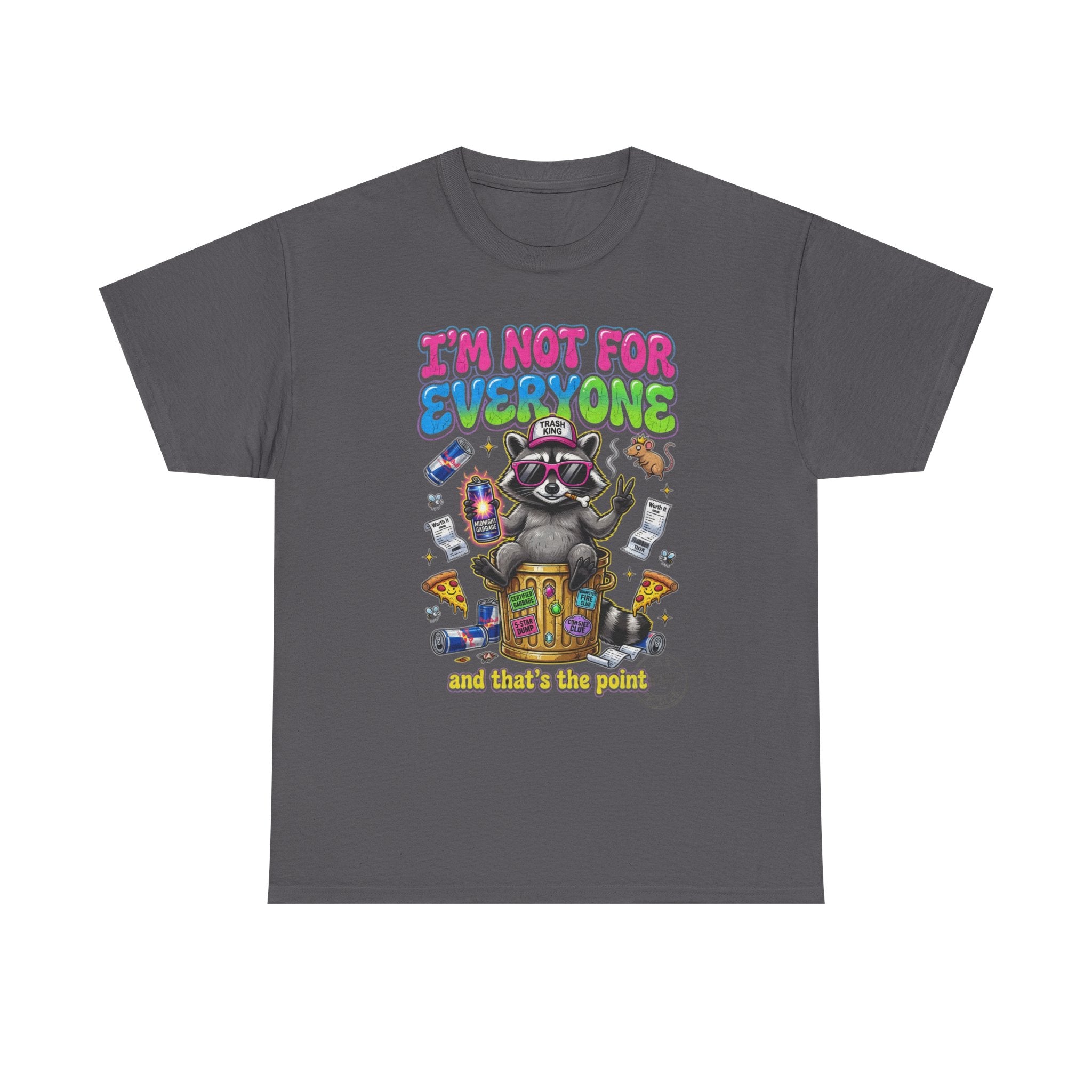 I'm Not For Everyone Raccoon Tee