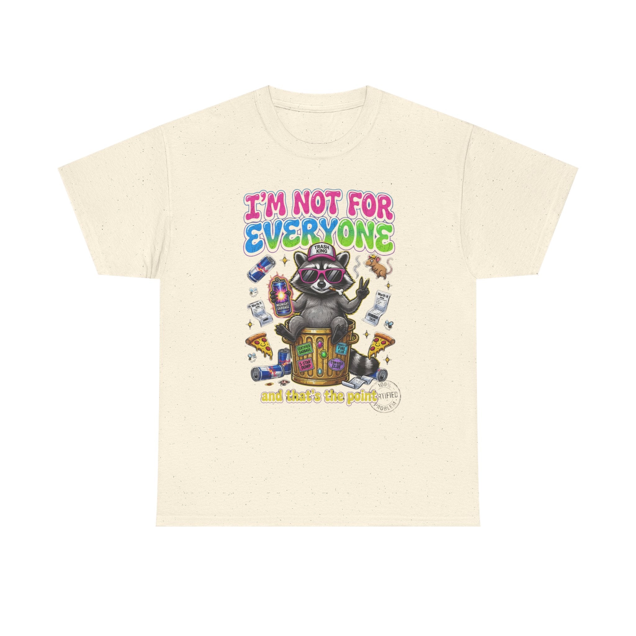 I'm Not For Everyone Raccoon Tee