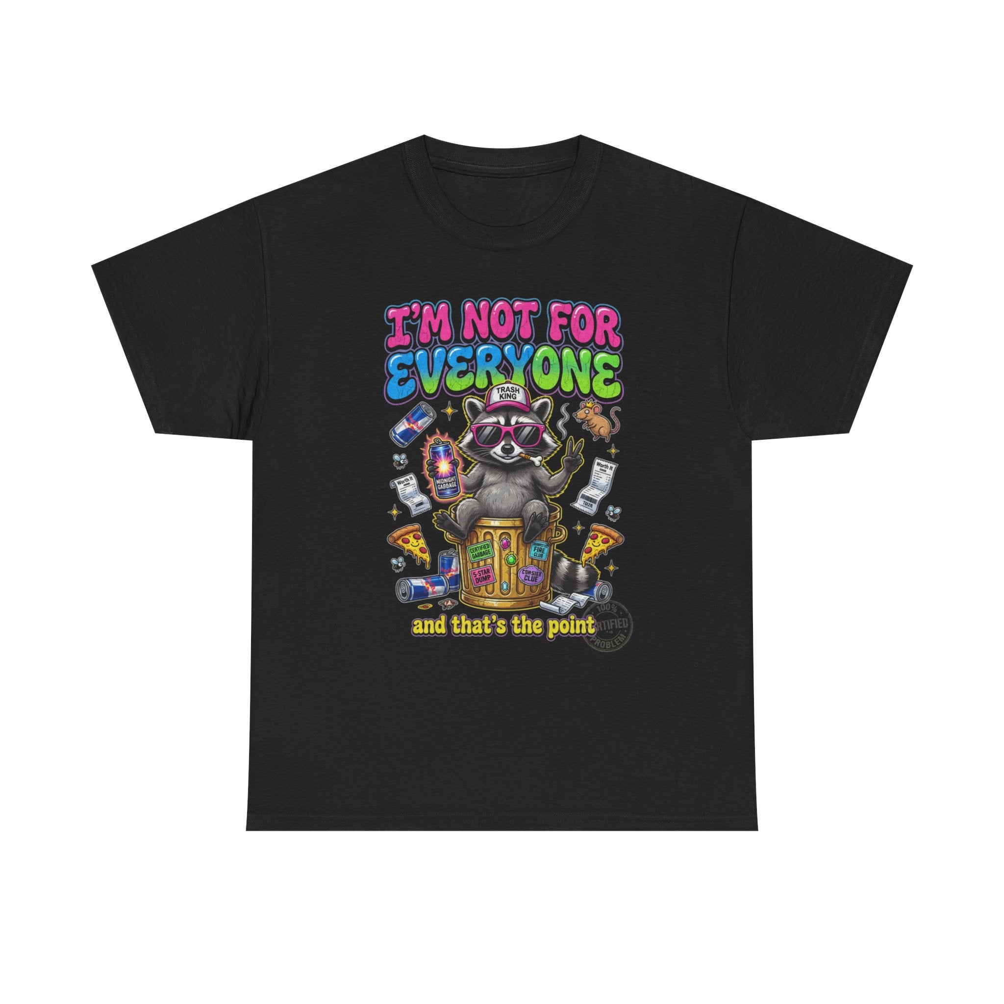 I'm Not For Everyone Raccoon Tee