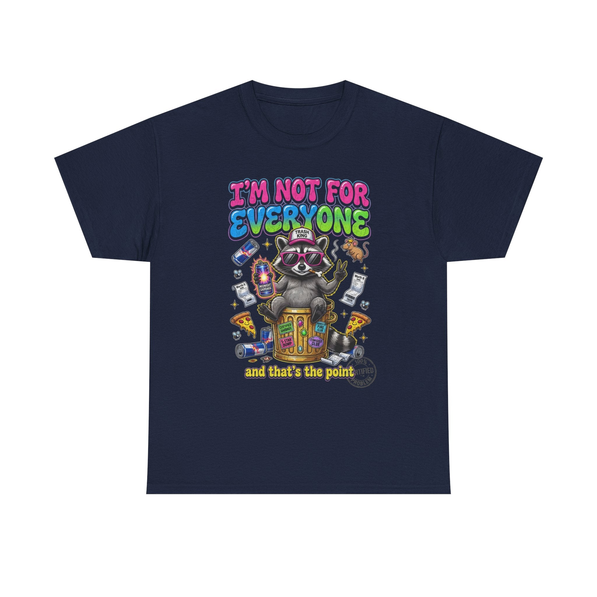 I'm Not For Everyone Raccoon Tee