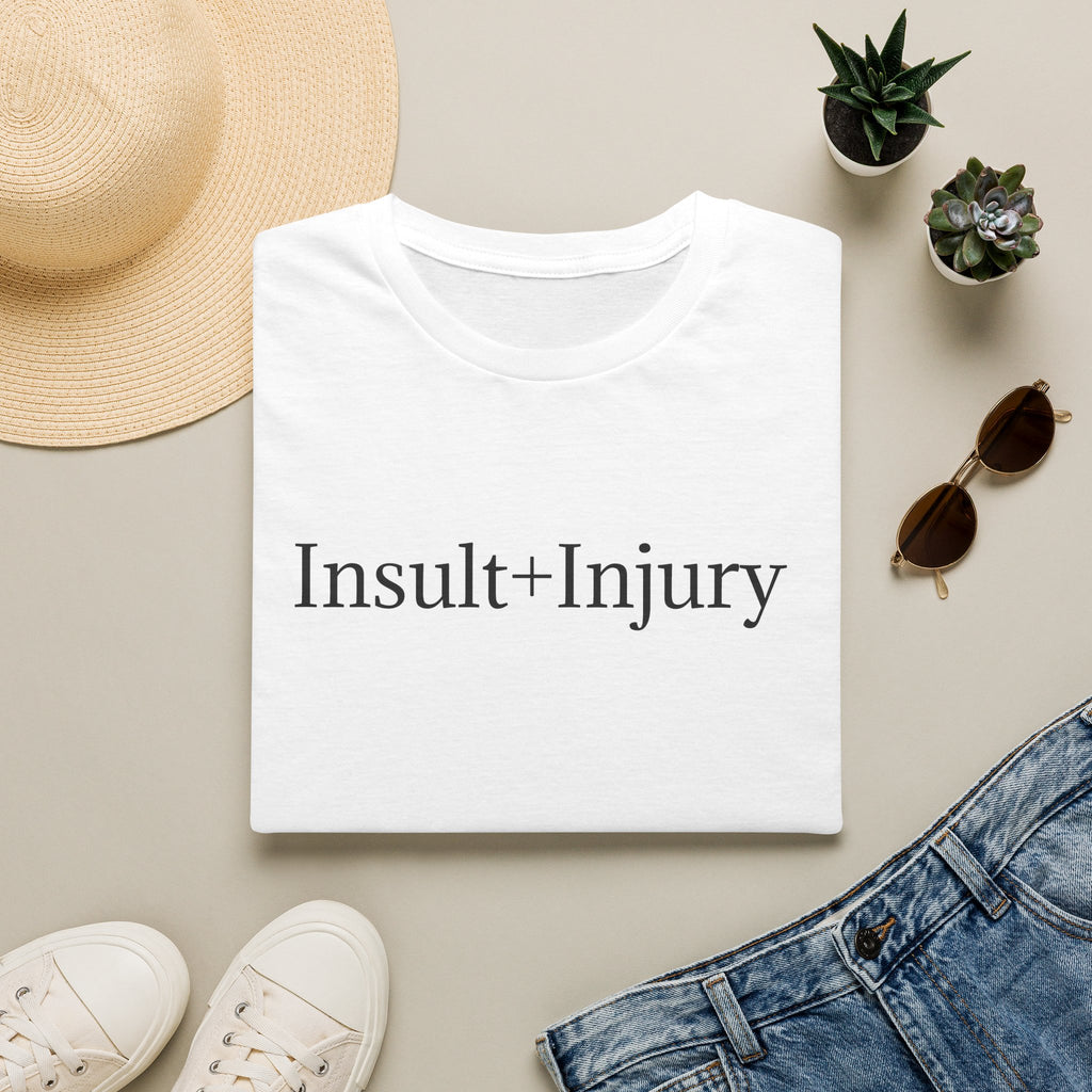 Add Insult To Injury