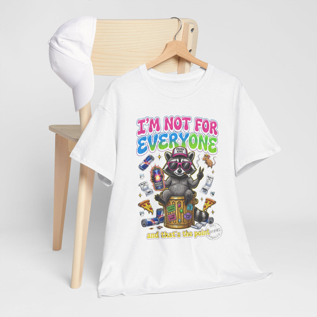 I'm Not For Everyone Raccoon Tee