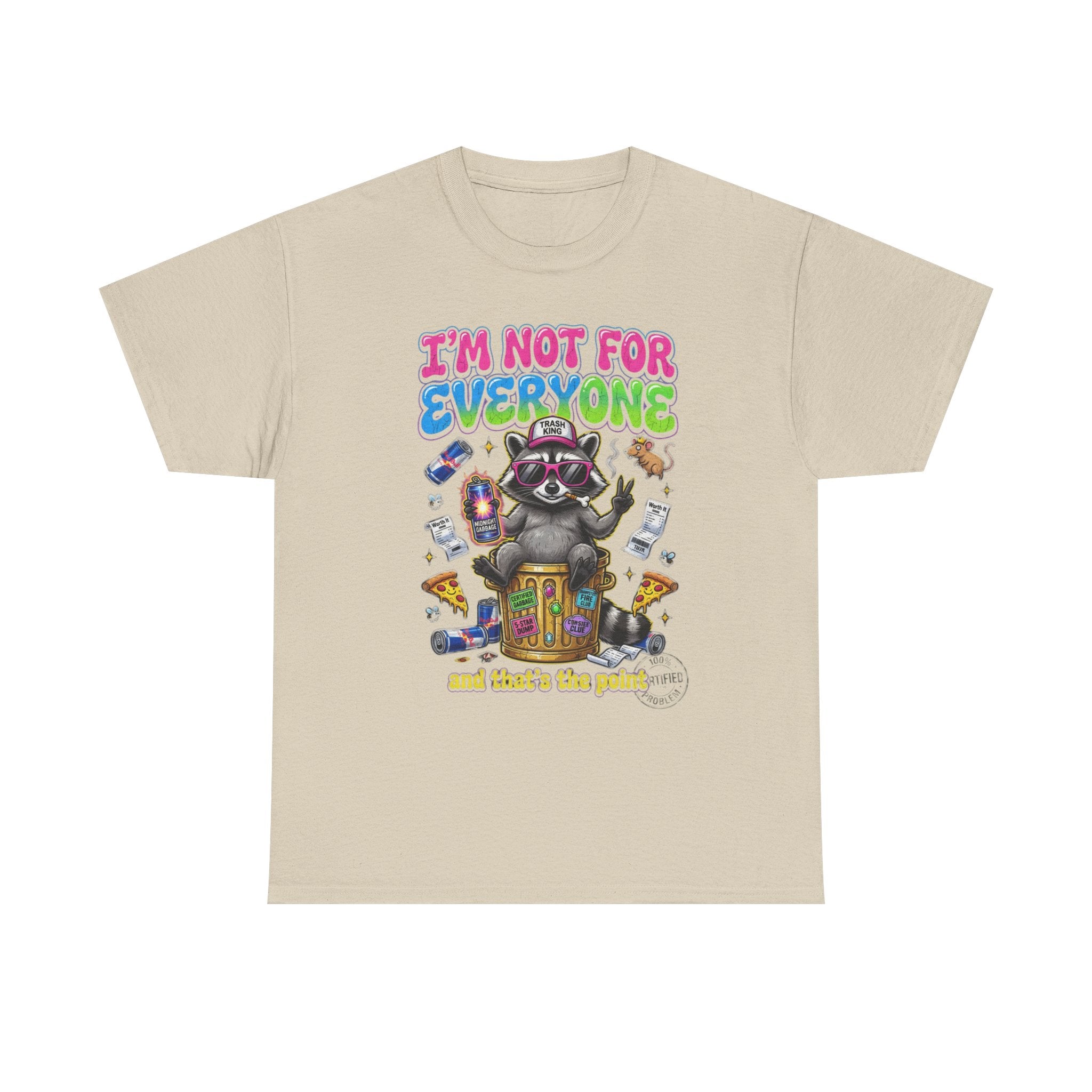 I'm Not For Everyone Raccoon Tee